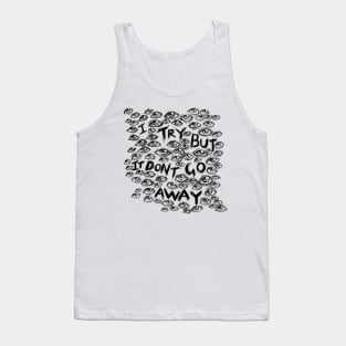 I Try But it Don’t Go Away - Wall of Eyes - Illustrated Lyrics Tank Top